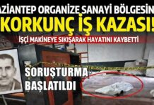 Gaziantep OSB’de korkunç iş kazası! İşçi makineye sıkışarak öldü