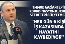 TMMOB Gaziantep İl Koordinasyon Kurulu’ndan çarpıcı “iş kazaları” raporu