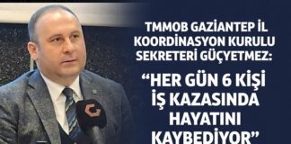 TMMOB Gaziantep İl Koordinasyon Kurulu’ndan çarpıcı “iş kazaları” raporu