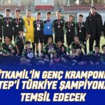 Türkiye Şampiyonası’nda Gaziantep’i temsil edecekler