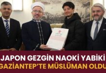 Japon gezgin Gaziantep’te gördüğü misafirperverlikten etkilendi ve Müslüman oldu