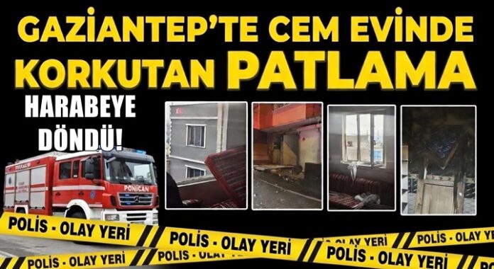 Gaziantep'te cem evinde korkutan patlama! Soruşturma başlatıldı