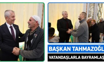 Başkan Tahmazoğlu vatandaşlarla bayramlaştı