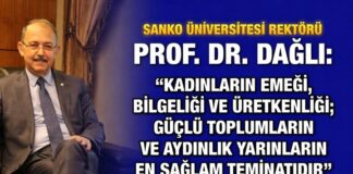 SANKO Üniversitesi Rektörü Prof. Dr. Dağlı’dan 8 Mart mesajı