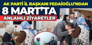 AK Parti Gaziantep İl Başkanı Fedaioğlu’ndan çok özel 8 Mart ziyaretleri