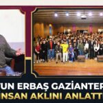 Prof. Dr. Oytun Erbaş’a Gaziantep’te yoğun ilgi