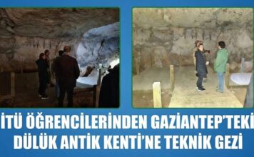 İTÜ öğrencileri Gaziantep’te: Dülük Antik Kenti’nde incelemeler yapıyorlar