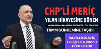 Meriç: “Kahramanmaraş-Narlı-Gaziantep yolu yılan hikayesine döndü!”