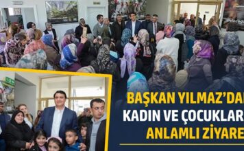 Başkan Yılmaz’dan kadın ve çocuklara anlamlı ziyaret