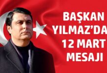 Başkan Yılmaz’dan 12 Mart mesajı