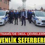 Şehitkamil’de okul çevrelerinde güvenlik seferberliği başlatıldı