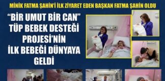 Fatma Şahin adı verildi! Gaziantep’te tüp bebek desteğinin ilk bebeği dünyaya geldi