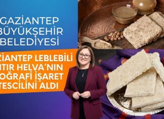 Leblebili Kıtır Helva ile Gaziantep’in tescilli ürünü 109’a çıktı