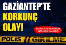 Gaziantep’te korkunç olay! Kız arkadaşını öldürdü, intihara kalkıştı