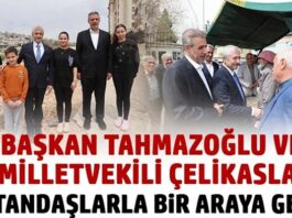 Başkan Tahmazoğlu ve Milletvekili Çelikaslan vatandaşlarla buluştu