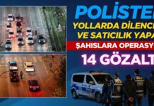 Gaziantep’te yol üzerinde dilencilik ve satıcılık yapan 14 şüpheli yakalandı