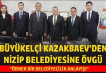 Kırgızistan Büyükelçisi Kazakbaev, Nizip Belediyesine övgüler yağdırdı