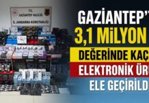 3,1 milyon lira değerinde! Gaziantep’te ele geçirildi
