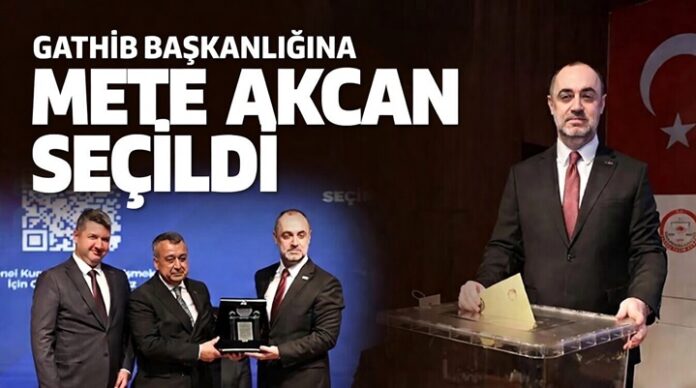 GATHİB başkanlığına Mete Akcan seçildi