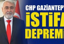CHP’yi Gaziantep’te “Yıldırım” çarptı! Şehitkamil İlçe Başkanı istifa etti