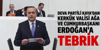 DEVA Partisi Gaziantep Milletvekili Kaya’dan Kerkük Valisi Ağa ve Cumhurbaşkanı Erdoğan’a tebrik