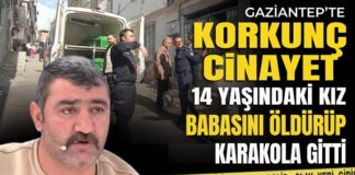 Korkunç olay! Gaziantep’te 14 yaşındaki kız, babasını boynundan bıçaklayarak öldürdü