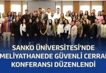 SANKO Üniversitesi’nde “Ameliyathanede Güvenli Cerrahi” konferansı düzenlendi