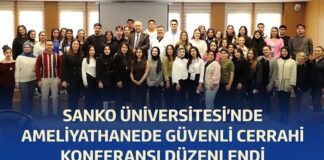 SANKO Üniversitesi’nde “Ameliyathanede Güvenli Cerrahi” konferansı düzenlendi