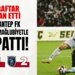 Taraftar isyan etti! Gaziantep FK, Başakşehir’e 2-1 mağlup oldu