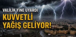 Valilik’ten Gaziantep için yine kuvvetli yağış uyarısı