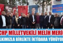 CHP Gaziantep Milletvekili Melih Meriç: “Halkımızla birlikte iktidara yürüyoruz”