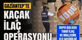Gaziantep’te şok operasyon! On binlerce kaçak ilaç ele geçirildi, 1 tutuklama