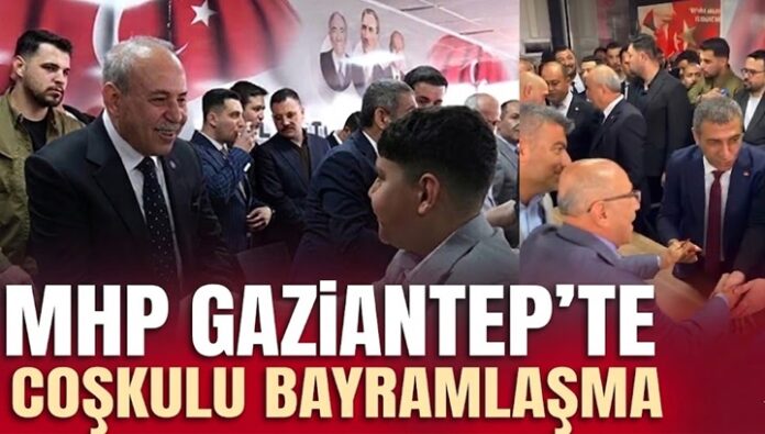 MHP'nin Gaziantep'teki bayramlaşmasında birlik ve beraberlik mesajı verildi