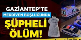 Merdiven boşluğunda cesedi bulundu! Gaziantep’te şüpheli ölüm
