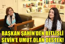 Bitlisli Şevin’e Başkan Şahin’den destek: Protezi Gaziantep’te yapılıyor!
