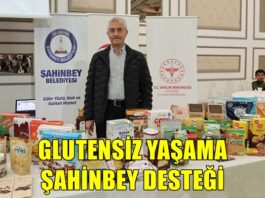Gaziantep’te glutensiz yaşama Şahinbey Belediyesi’nden büyük destek
