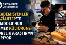 Anadolu’nun tarihsel ekmek kültürünü akademisyenler Gaziantep’te araştırıyor