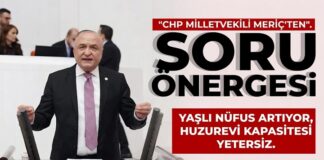 CHP Gaziantep Milletvekili Meriç’ten huzurevleri için 6 kritik soru