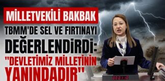 Bakbak, Gaziantep ve Şanlıurfa’da yaşanan felaketi TBMM Genel Kurulu’nda anlattı