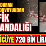 Trafik magandaları hapı yuttu! Gaziantep’te tünelde duran 4 sürücüye 720 bin lira ceza