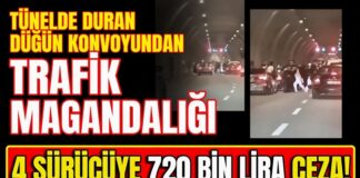 Trafik magandaları hapı yuttu! Gaziantep’te tünelde duran 4 sürücüye 720 bin lira ceza