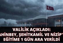 Gaziantep Valiliğinden flaş açıklama: Şahinbey, Şehitkamil ve Nizip ilçelerinde tüm okullar tatil!