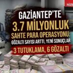 Gaziantep’te sahte para operasyonunda 6 kişi daha gözaltına alındı