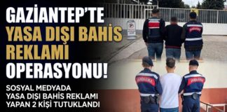 Yasadışı bahis reklamına Gaziantep’te 2 tutuklama!