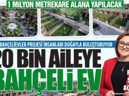 Hayaller gerçeğe dönüşüyor! Gaziantep’te 20 bin aile bahçeli ev sahibi olacak