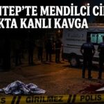 Gaziantep’te laf atma kavgasında mendilci öldürüldü!