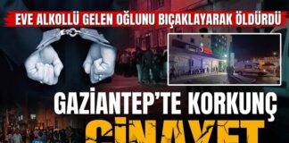 Korkunç olay! Gaziantep’te baba, eve alkollü gelen oğlunu bıçaklayarak öldürdü