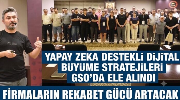 Gaziantep Sanayi Odası'nda yapay zeka odaklı dijital dönüşüm eğitimi düzenlendi