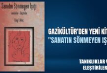 Gazikültür’den yeni kitap! Gaziantep’in kültür ve sanat hafızası: “Sanatın Sönmeyen Işığı”
