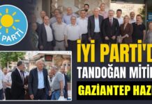 İYİ Parti Gaziantep teşkilatlarında Tandoğan seferberliği